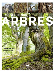 Auprès de nos arbres - Montelle Edith ; Stassen Benjamin ; Mansion Domini