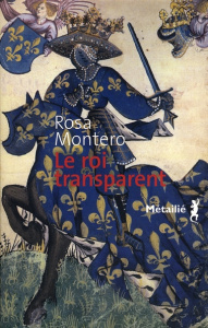 Le roi transparent - Montero Rosa ; Chirousse Myriam