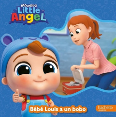 Little Angel. Bébé Louis a un bobo - MOONBUG