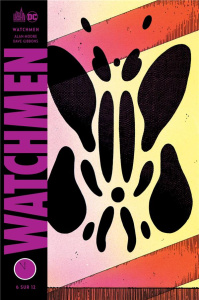Watchmen Tome 6 - Moore Alan ; Gibbons Dave ; Manchette Jean-Patrick