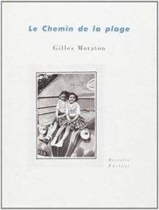 Le chemin de la plage - Moraton Gilles
