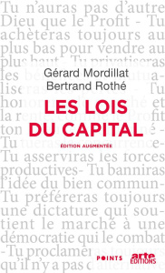 Les lois du capital. Edition revue et augmentée - Mordillat Gérard ; Rothé Bertrand