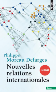 Nouvelles relations internationales - Moreau Defarges Philippe