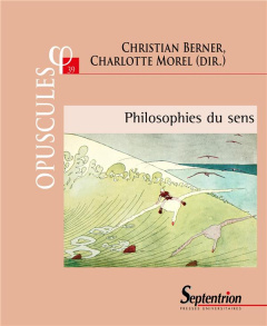 Philosophies du sens - Morel Charlotte ; Berner Christian