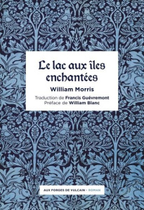 Le lac aux îles enchantées - Morris William ; Guévremont Francis ; Blanc Willia