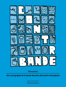 Contrebande. Cartographie de la bande dessinée alternative francophone - MORVANDIAU