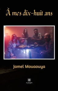 A mes dix-huit ans - Mouaouya Jamel