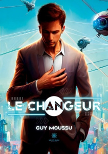 Le changeur - Moussu Guy