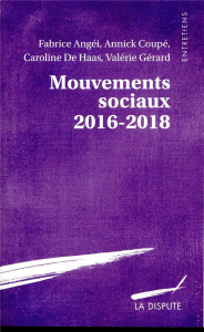 Mouvements sociaux 2016-2018 - Angéi Fabrice ; Coupé Annick ; Haas Caroline de ;