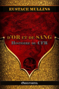 D'or et de Sang. Histoire du CFR - Mullins Jr eustace clarence