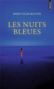 Les nuits bleues - Multon Anne-Fleur