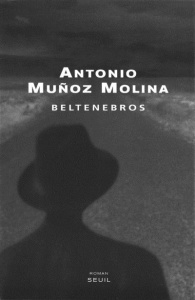 Beltenebros - Muñoz-Molina Antonio ; Bleton Claude