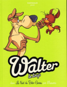 Walter le loup Tome 1 : La nuit du Bébé-Garou - Munuera José Luis ; Lerolle Christian