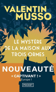 Le mystère de la maison aux trois ormes - Musso Valentin