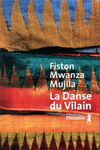La danse du Vilain - Mwanza Mujila Fiston