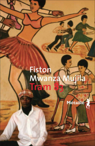 Tram 83 - Mwanza Mujila Fiston