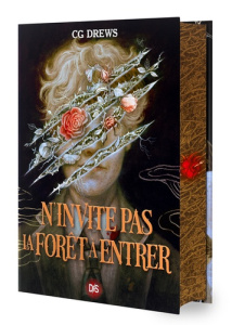N'invite pas la forêt à entrer. Edition collector - Drews CG ; Chiron Emilie