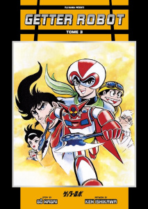 Getter Robot Tome 3 - Nagai Gô ; Ishikawa Ken