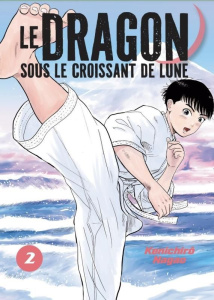 Le dragon sous le croissant de lune Tome 2 - Nagao Kenichirô ; Micolod Malou