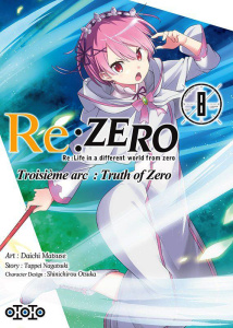 Re:Zero Troisième arc : Truth of Zero Tome 8 - Nagatsuki Tappei ; Matsuse Daichi ; Otsuka Shinich