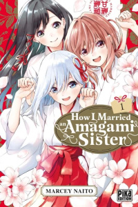 How I Married an Amagami Sister Tome 1 - Naitô Marcey ; Leclerc Marylou