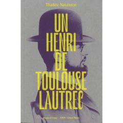 Un Henri de Toulouse-Lautrec - Natanson Thadée