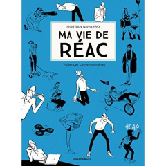 Ma vie de réac : Violences contemporaines - Navarro Morgan