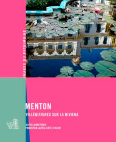 Menton. Villégiatures sur la Riviera - Negrel Geneviève ; Baussan Françoise ; Pauvarel Fr