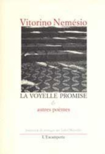 La Voyelle promise. & autres poèmes - Nemésio Vitorino