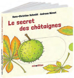 Le secret des châtaignes - Német Andreas ; Schmidt Hans-Christian