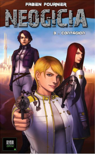 Néogicia Tome 3 : Contagion - Fournier Fabien