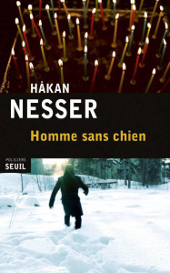 Homme sans chien - Nesser Hakan ; Sermage Esther
