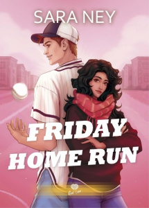 Friday Home Run - Ney Sara ; Blangier Annabelle