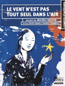 Le vent n'est pas tout seul dans l'air. 2 CD audio - Nguyen Michèle ; Adam Kathy ; Crommen Thierry