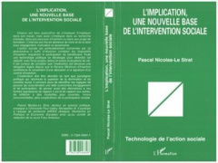 L'implication, une nouvelle base de l'intervention sociale - Nicolas-Le Strat Pascal