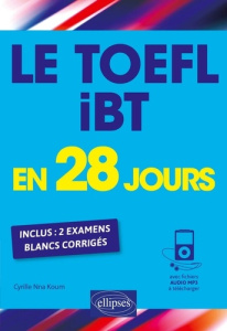 Le TOEFL iBT en 28 jours - Nna Koum Cyril