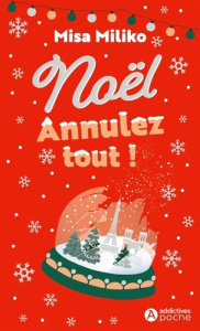 Noël : annulez tout ! - Miliko Misa