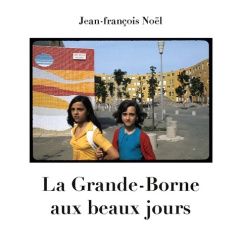 La Grande-Borne aux beaux jours - Noël Jean-François
