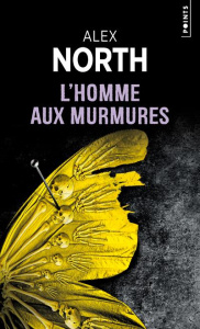 L'homme aux murmures - North Alex ; Rémy-Hébert Brigitte
