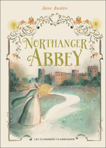 Northanger Abbey. Texte abrégé - Austen Jane ; Laporte Michel ; Marco Lucia de