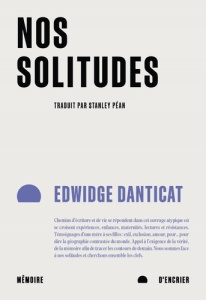 Nos solitudes - Danticat Edwidge ; Péan Stanley