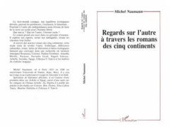 Regards sur l'autre à travers les romans des cinq continents - Nouatin Théophile