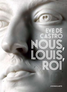 Nous, Louis, roi - Castro Eve de
