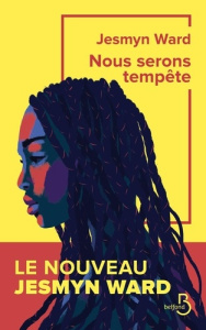 Nous serons tempête - Ward Jesmyn ; Recoursé Charles