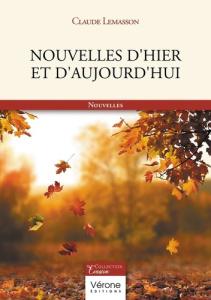 Nouvelles d'hier et d'aujourd'hui - Lemasson Claude