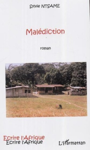 Malédiction. Roman - Ntsame Sylvie