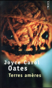 Terres amères - Oates Joyce Carol ; Auché Christine ; Seban Claude