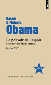 Le pouvoir de l'espoir. Discours de fin de mandat. Janvier 2017, Edition bilingue français-anglais - Obama Barack ; Obama Michelle ; Aronson Emmanuelle