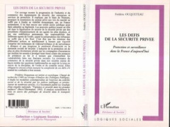 Les défis de la sécurité privée. Protection et surveillance dans la France d'aujourd'hui - Ocqueteau Frédéric