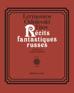 Récits fantastiques russes - Odoïevski Vladimir ; Lermontov Mikhaïl ; Titov Vla